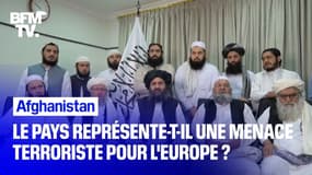 Désormais aux mains des talibans, l’Afghanistan représente-elle une menace terroriste pour l’Europe?