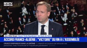 Accord France-Algérie: "La position de l'Algérie n'est pas acceptable. La France subit des humiliations répétées", déclare Jean-Didier Berger, député “Droite Républicaine” des Hauts-de-Seine
