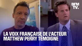 Mort de Matthew Perry: "Je me suis rendu compte à quel point j'étais attaché à ce comédien", confie sa voix française