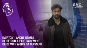 Everton - André Gomes de retour à l'entraînement deux mois après sa grave blessure