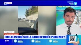 "BFM Nice et vous " : suis-je assuré sur la bande d'arrêt d'urgence ?