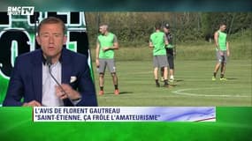 Florent Gautreau : "Saint-Etienne, ça frôle l’amateurisme"