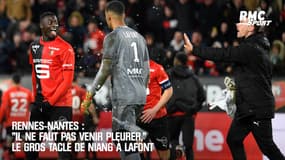 Rennes-Nantes : "Il ne faut pas venir pleurer", le gros tacle de Niang à Lafont  