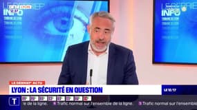 Le Débrief'Actu - Lyon, la sécurité en question