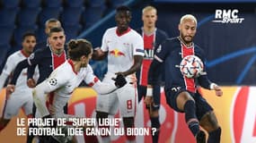 Le projet de "Super Ligue" de football, idée canon ou bidon ?