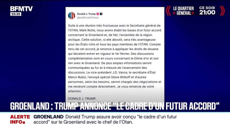 Donald Trump annonce "avoir établi les bases d'un futur accord concernant le Groenland" et "renonce à appliquer les droits de douane qui devaient entre en vigueur le 1er février"