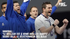 Handball : "Le meilleur est à venir avec les quarts" sourit le sélectionneur des Bleus 