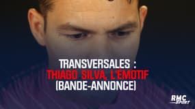 Transversales : Thiago Silva, l’émotif (Bande-annonce)
