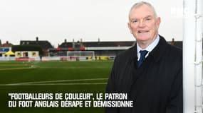 "Footballeurs de couleur", le patron du foot anglais dérape et démissionne