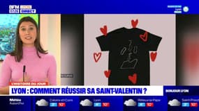 L'histoire du jour: comment bien réussir sa Saint-Valentin du côté de Lyon?