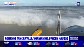 Prix en hausse pour les ponts de Tancarville et de Normandie