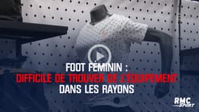 Foot féminin : difficile de trouver de l’équipement dans les rayons