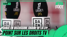 Ligue 1 : Canal et Dazn en discussion avec la Ligue pour les droits TV