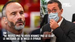 OM : "Ne restez pas, si vous n'aimez pas le club", Le message de Di Meco à Eyraud 