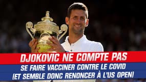 Tennis : Djokovic n’a pas "l’intention de se faire vacciner" contre le Covid (et semble renoncer à l'US Open)