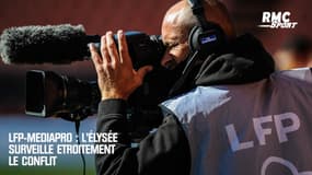 LFP-Mediapro : L'Elysée surveille étroitement le conflit