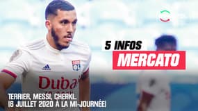 Terrier, Messi, Cherki... Les 5 infos mercato du 6 juillet 2020 à la mi-journée