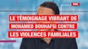 Le témoignage vibrant de Mohamed Bouhafsi contre les violences familiales