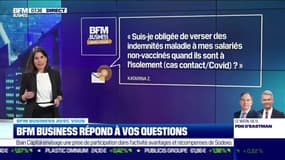 BFM Business avec vous : Covid, suis-je obligé de verser des indemnités maladie à mes salariés non-vaccinés ? - 18/01