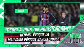 Barça : "Pedri a pris un poids énorme", Hermel évoque la mauvaise période barcelonaise (After Foot)