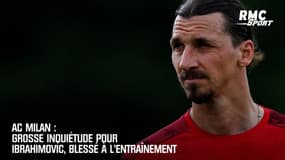 AC Milan : Grosse inquiétude pour Ibrahimovic, blessé à l'entraînement