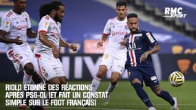 Riolo étonné des réactions après PSG-OL (et fait un constat simple sur le foot français)