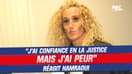 Affaire Hamraoui-Diallo : "J'ai confiance en la justice mais j'ai peur" réagit Hamraoui