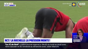 RCT-La Rochelle: la pression monte