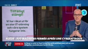 La chronique d'Anthony Morel : 800 magasins fermés après une cyberattaque en Suède - 05/07