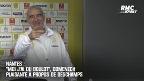 Nantes : "Moi, j'ai du boulot", Domenech plaisante à propos de Deschamps