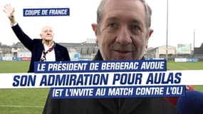 Coupe de France : Le président de Bergerac avoue son admiration pour Aulas (et l’invite au match contre l’OL)