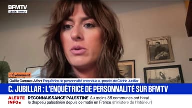 Affaire Jubillar: "Cédric Jubillar est un vantard, exubérant", explique Gaëlle Carraux-Alfort, enquêtrice de personnalité entendue au procès