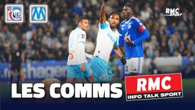 Strasbourg 1-2 OM : Marseille sur sa lancée..., les Comms RMC