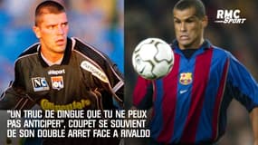 "Un truc dingue que tu ne peux pas anticiper", Coupet se souvient de son double arrêt face à Rivaldo