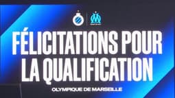 Le message diffusé sur les écrans du Club Bruges pour féliciter les Marseillais, avant leur élimination de la Ligue des champions