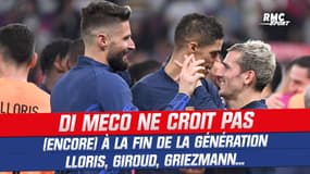 Équipe de France : Di Meco ne croit pas (encore) à la fin de la génération Lloris, Giroud, Griezmann...