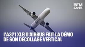  L'A321 XLR d'Airbus fait la démo de son décollage vertical 