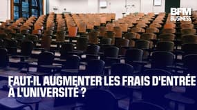  Faut-il augmenter les frais d'entrée à l'université ?  