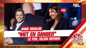 PSG : Rothen estime qu'Anne Hidalgo "met le club en danger" (Rothen s'enflamme)