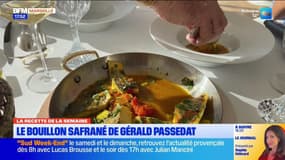 Dans votre assiette du jeudi 19 décembre - Le bouillon safrané de Gérald Passedat