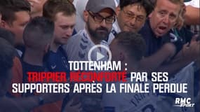 Tottenham : Trippier réconforté par ses supporters après la finale perdue