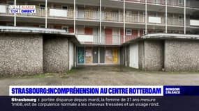Strasbourg: incompréhension au centre Rotterdam
