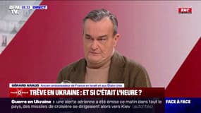 Trêve en Ukraine? "Les Ukrainiens ne récupéreront pas les territoires qu'ils ont perdu", déplore Gérard Araud, ancien ambassadeur de France aux États-Unis