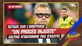 XV de France: "Le procès contre l'arbitrage n'est pas juste" Galthié n'incrimine pas O'Keeffe contre l'Af'Sud