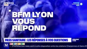 Pass sanitaire: BFM Lyon répond à vos questions