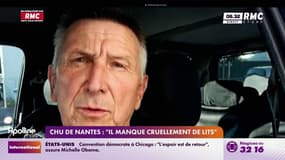 CHU de Nantes : "Il manque cruellement de lits"