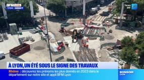 Lyon: la ville évolue au rythme des travaux tout l’été 