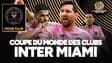 Messi, Suarez, Busquets... les légendes du Barça veulent briller : Inter Miami, forces et faiblesses