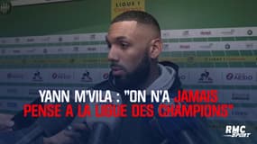 Yann M'Vila : "On n'a jamais pensé à la Ligue des champions"