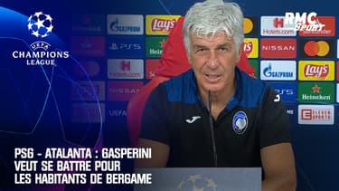PSG - Atalanta : Gasperini veut se battre pour les habitants de Bergame